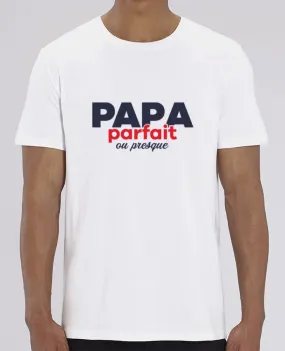 T-Shirt Papa parfait ou presque par tunetoo